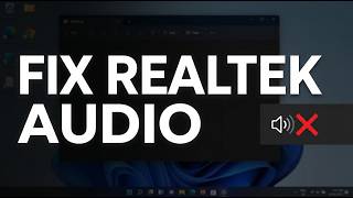 Realtek HD Audio Manager Not Working or Showing on Windows 11 or 10 FIX