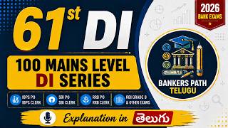 61st DI | SBI PO Clerk & IBPS PO RRB Mains DI 2026 | 100 Mains Level DI Series | Bankers Path Telugu