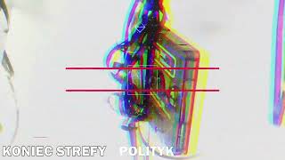 Koniec Strefy - Polityk Official Music Video