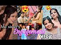 My sisters engagement vlog  deekshas vlog