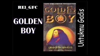 Untukmu Gadis Golden Boy ( music cover)