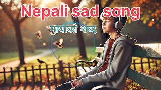 Nepali Sad Song Mayako Sabda Official Music Video