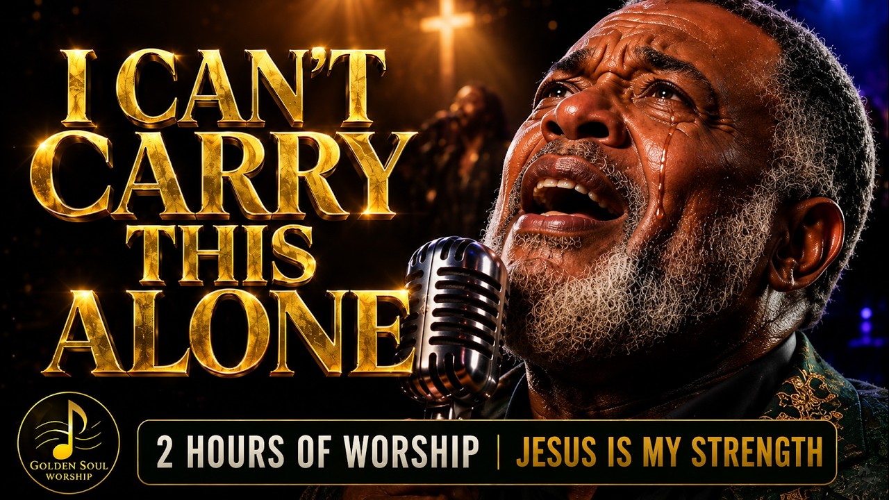 Jesus, I Can’t Carry This Alone 🙏 2 Hours of Deep Gospel Worship