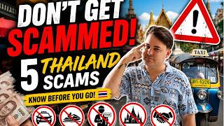 Don't Get Scammed in Thailand! 5 Scams Every Tourist Should Know