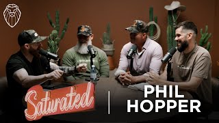 SATURATED 2025 | PHIL HOPPER (Ep. 813)