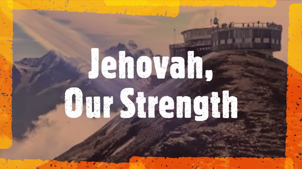 song 7   Jehovah, Our Strength   Sing Out Joyfully to JEHOVAH  with TAGALOG subtitle