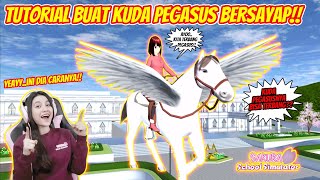 TUTORIAL/CARA CARA BUAT PEGASUS BERSAYAP!! BISA TERBANG JUGA?? SAKURA  SCHOOL SIMULATOR - PART 312