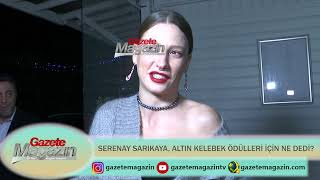 Serenay Sarikaya Altin Kelebek Ödülleri̇ İçi̇n Ne Dedi̇? Ezgi̇ Mola Ve Merve Di̇zdar İçi̇n Neler Söyledi̇?