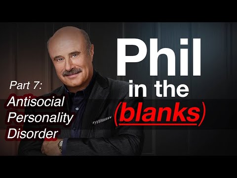 Phil in the Blanks: Toxic Personalities in the Real World P7 -Antisocial Personality Disorder [EP93]