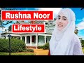 Rushna noor lifestyle biography 2021 boyfriend age hobbies  sagri reaction