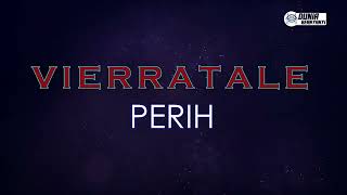 Vierratale - Perih ( Karaoke Version )