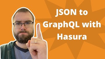 JSON to GraphQL with Hasura