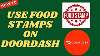 How to use food stamps on doordash (2025) l DoubleZ