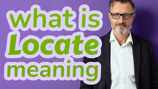 Locate | Meaning of locate