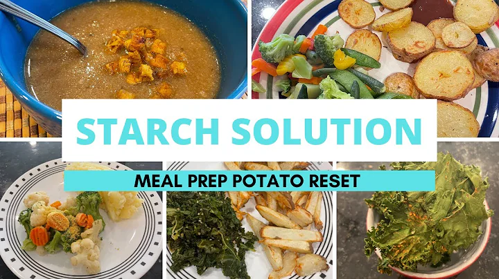STARCH SOLUTION MEAL PREP FOR MAXIMUM WEIGHT LOSS ...