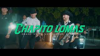 Soy Chapito Lomas - Grado 33 X Los Nuevos Ilegales Video Oficial