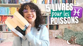 5 livres pour les POISSONS ♓📚 conseils de romans selon votre signe astrologique