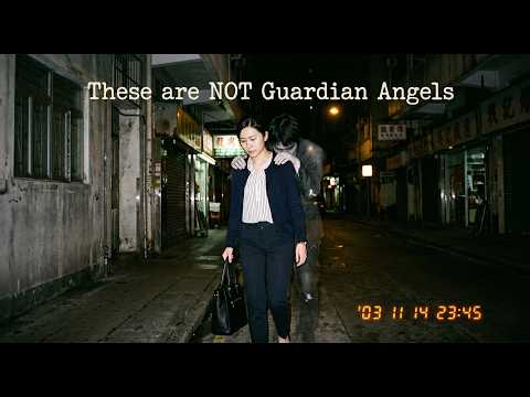 These Are NOT Guardian Angels