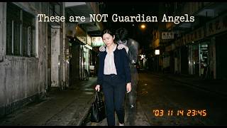 These Are NOT Guardian Angels