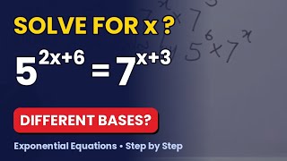 How to Solve Exponential Equations with Different Bases | 5^(2x+6) = 7^(x+3)