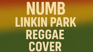 Numb – Linkin Park | Reggae Cover