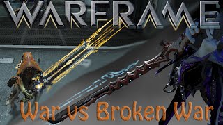 Warframe  War vs Broken War