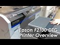 The Epson SureColor F2100 DTG Printer Overview