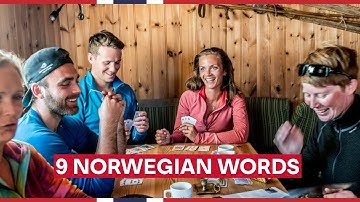 9 Norwegian Words that can help you to understand Norway better.