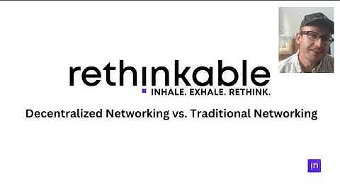 Rethinkable: Decentralized Networking vs. Traditional Networking