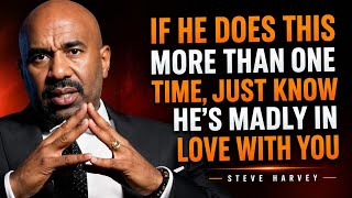 IF HE DOES THIS MORE THAN ONCE… HE’S MADLY IN LOVE WITH YOU | Steve Harvey
