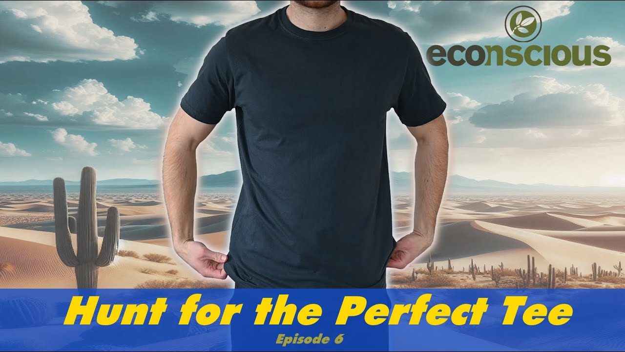 Organic Cotton for under $15!?!? - Hunt For the Perfect Tee Ep. 6 - eConscious