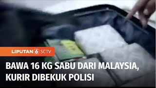 Peredaran 16 Kg Sabu dari Malaysia Senilai Rp24 Miliar, Berhasil Digagalkan | Liputan 6