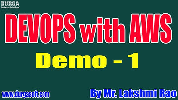 DEVOPS with AWS tutorials || Demo - 1 || by Mr. Lakshmi Rao On 17-03-2022 @8:30PM IST