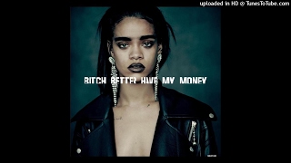 Bitch Better Have My Money (Studio Acapella) - Rihanna