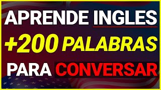 🔥 ESCUCHA Estas +200 PALABRAS y Podrás CONVERSAR en INGLES ✅🚀 (Voz Inglés y Español)