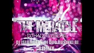 DJ Half ft  DJ Boor   The Miracle DJ ISLAMOFF & DJ DUO BUSINKI