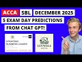 How to pass ACCA SBL December 2025 - 5 Exam Day Predictions From Chat GPT! (Levwell Plc)