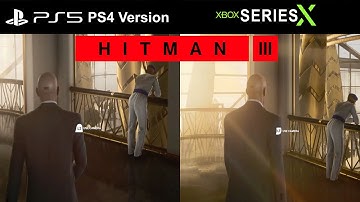 HITMAN 3 PS5 PS4 Version Vs Xbox Series X Graphics Comparison 4K Game Capture [20 Minute Gameplay]