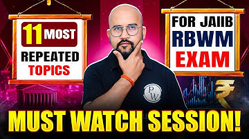 11 Most Repeated Topics for JAIIB RBWM Exam | JAIIB Exam Preparation 2025 | by Bhaskar Sir