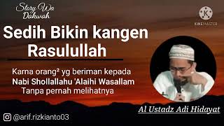 Sedih, rindunya Nabi Muhammad saw - Ustadz Adi Hidayat (Story Wa)