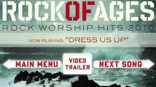 Rock of Ages - Dress Us Up chords