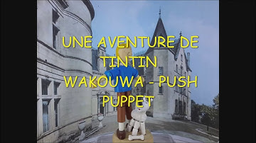 TINTIN en Wakouwa - Push puppet