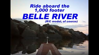 Onboard the R/C model 1,000 footer Belle River for her sea trials and how it was done