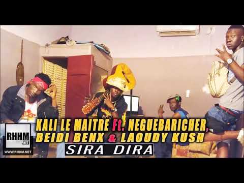 KALI LE MAITRE Ft. NEGUEBARICHER, BEIDI BENX & LAOUDY KUSH - SIRA DIRA (2019)