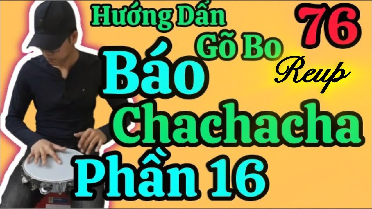 Hướng dẩn báo chachacha phần 16 - Video reup