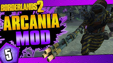 Borderlands 2 | Arcania Mod Axton | Day #5