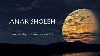 Miniatura de vídeo de "ALAMATE ANAK SHOLEH (Anak Sholeh) cover Akustik Merdu Sulthon Falakhudin | Lirik Lengkap"