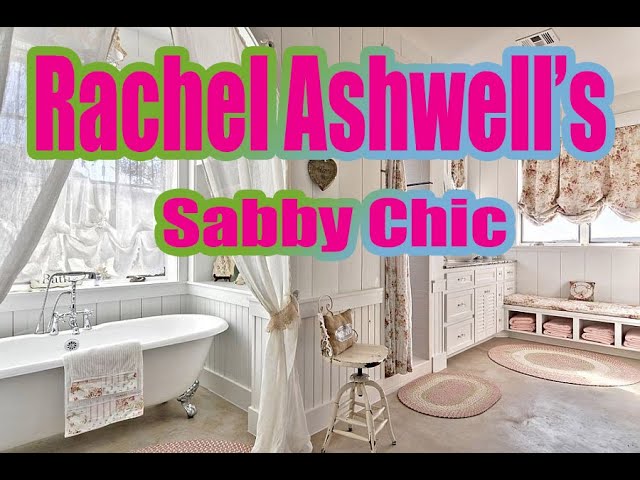 Rachel Ashwell's Shabby Chic. class=