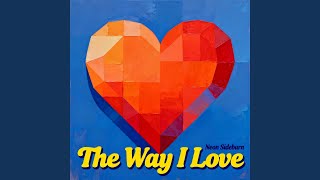 The Way I Love