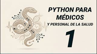Python for Doctors and Healthcare Professionals 1/4
